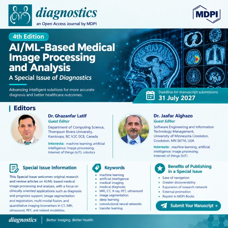 4th edition of the Diagnostics special issue on AI/ML-based medical image processing launched